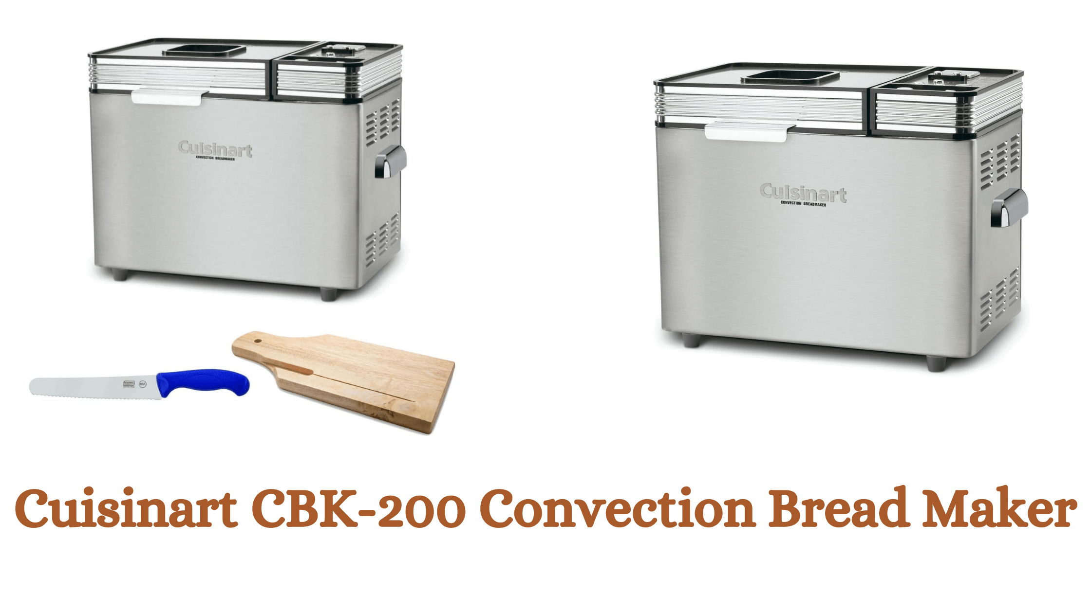 Cuisinart CBK-200 Convection Bread Maker Reviews