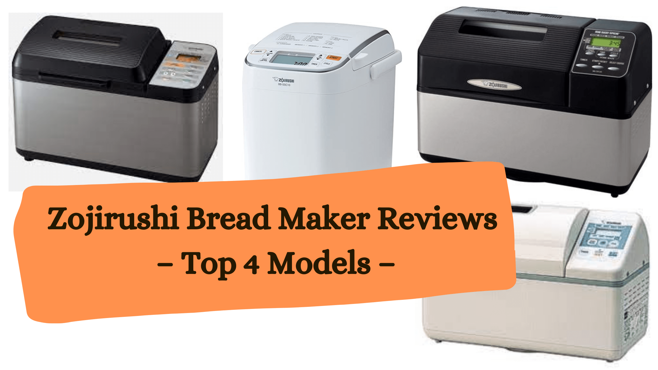 Zojirushi Bread Maker Reviews Top 4 Models