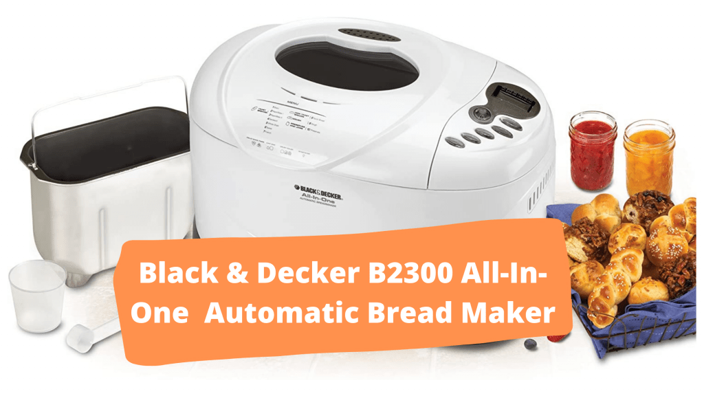 Black & Decker B2300 Bread Maker Horizontal Automatic Bread Machine