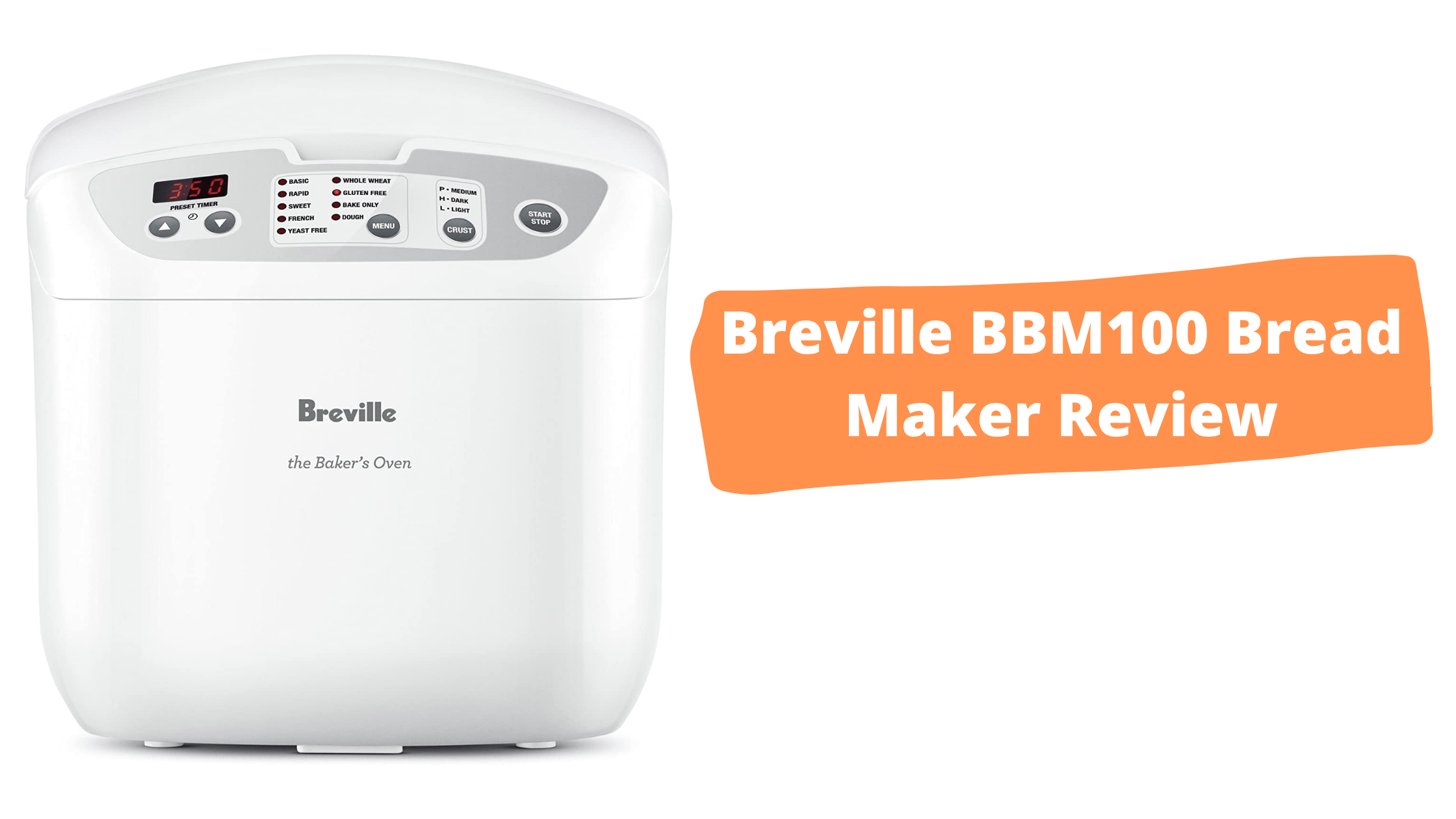Breville BBM100 Bread Maker Review