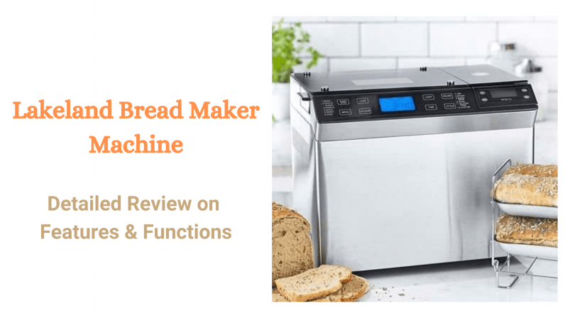 Lakeland Bread Maker Machine - Reviews - Best Bread Maker Reviews