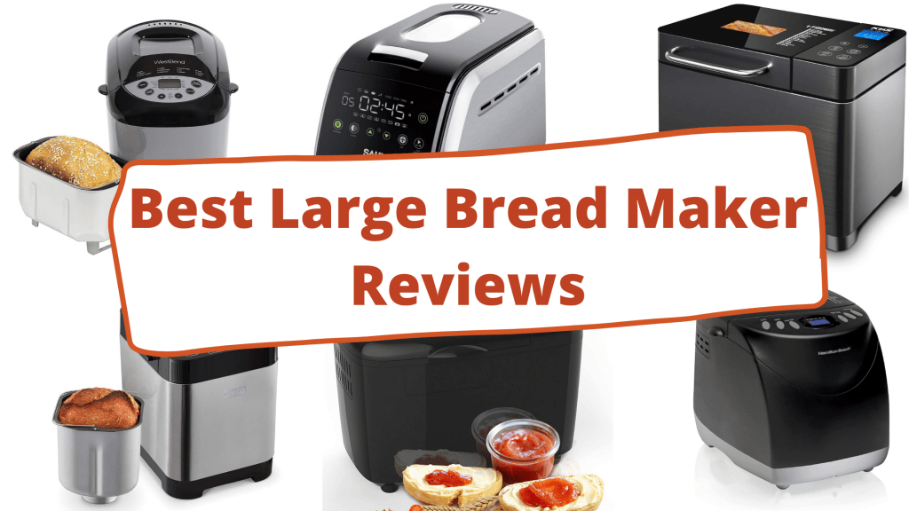 10 Best Large Bread Maker Reviews Best Bread Maker Reviews