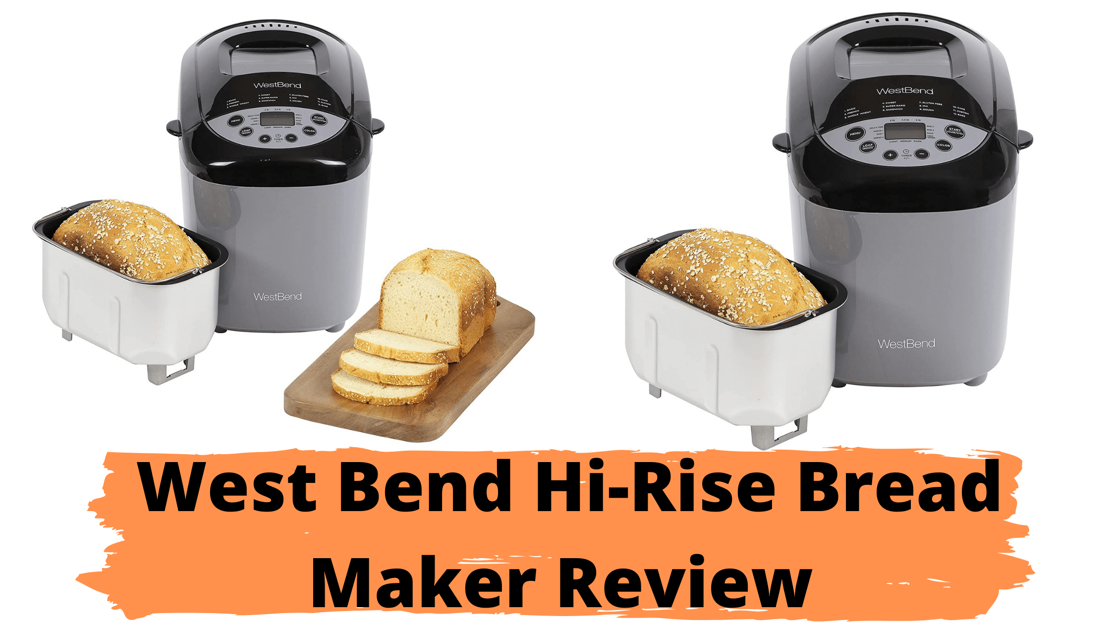 West Bend Hi-Rise Bread Maker Review